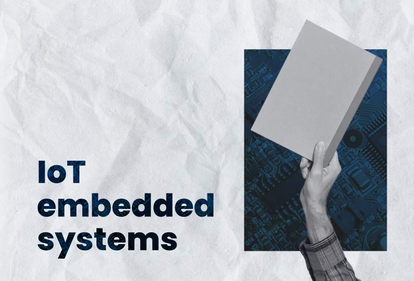 What are IoT embedded systems?