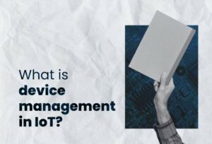 device management in IoT