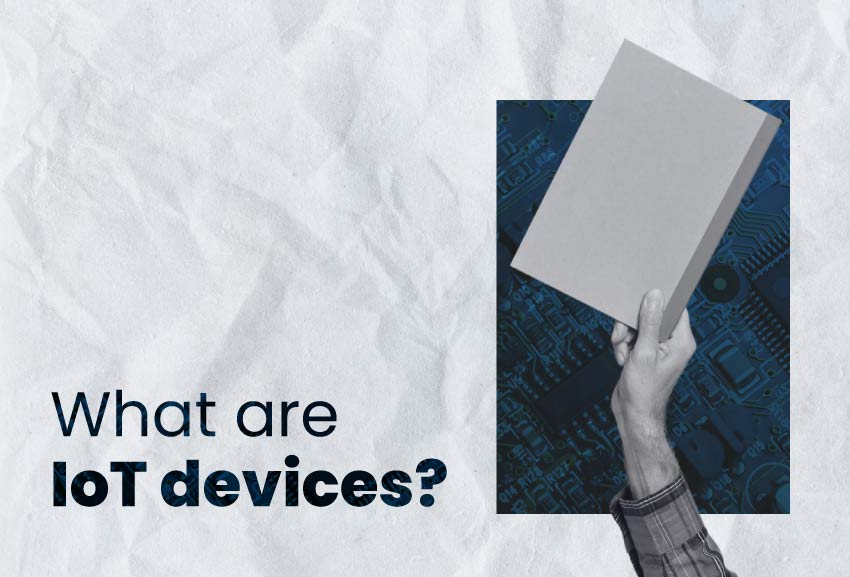 what are IoT devices?