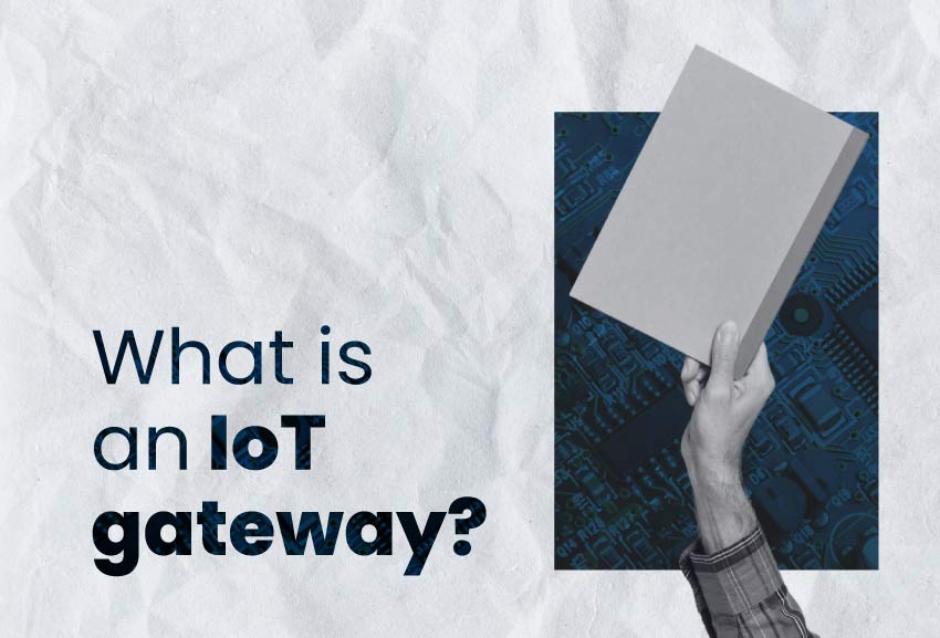 what is an IoT gateway?