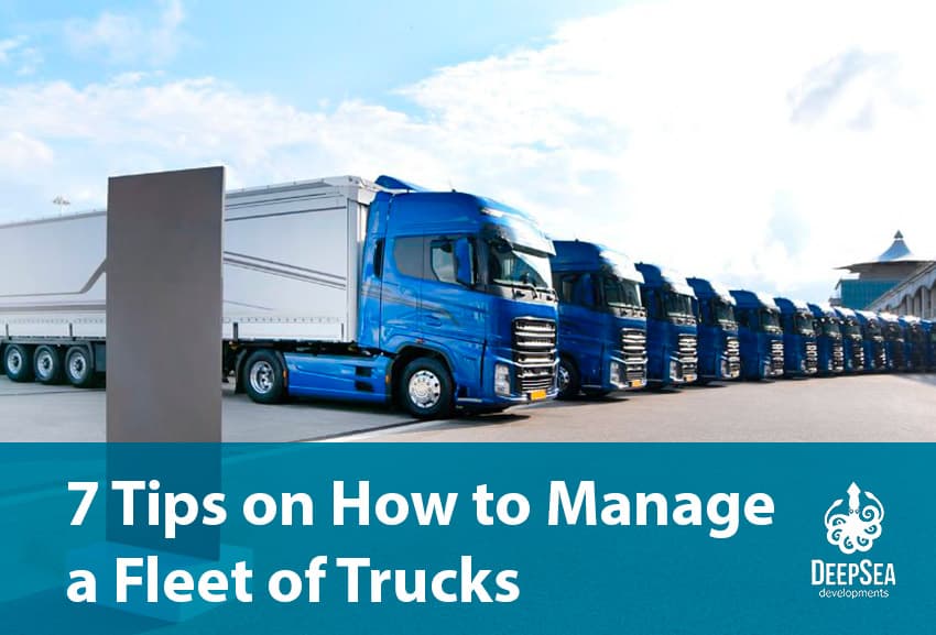 7 Tips on How to Manage a Fleet of Trucks